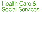 Health Care and Social Services